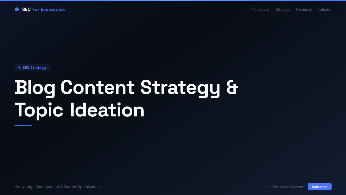 Blog Content Strategy & Topic Ideation